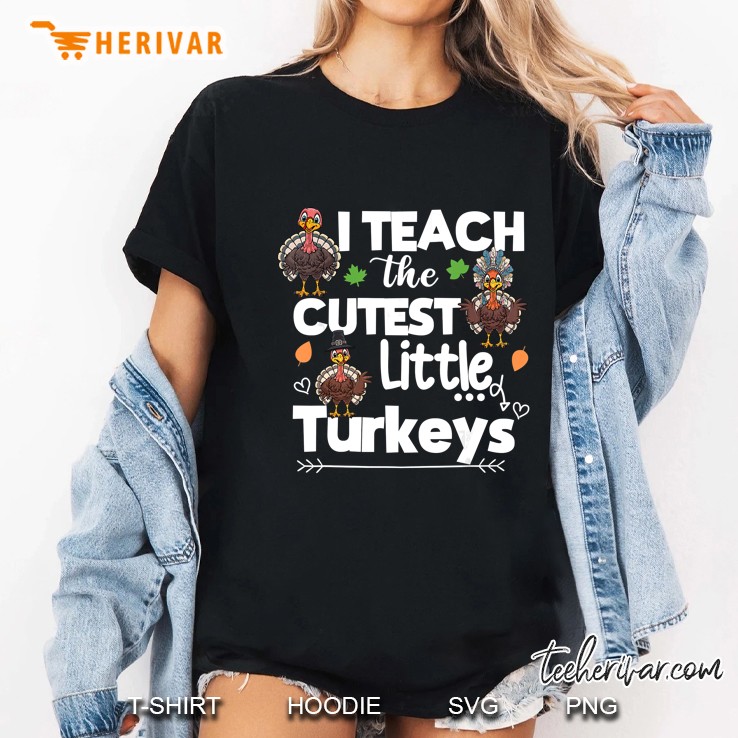 I Teach The Cutest Little Turkeys Thanksgiving Ladies Tee