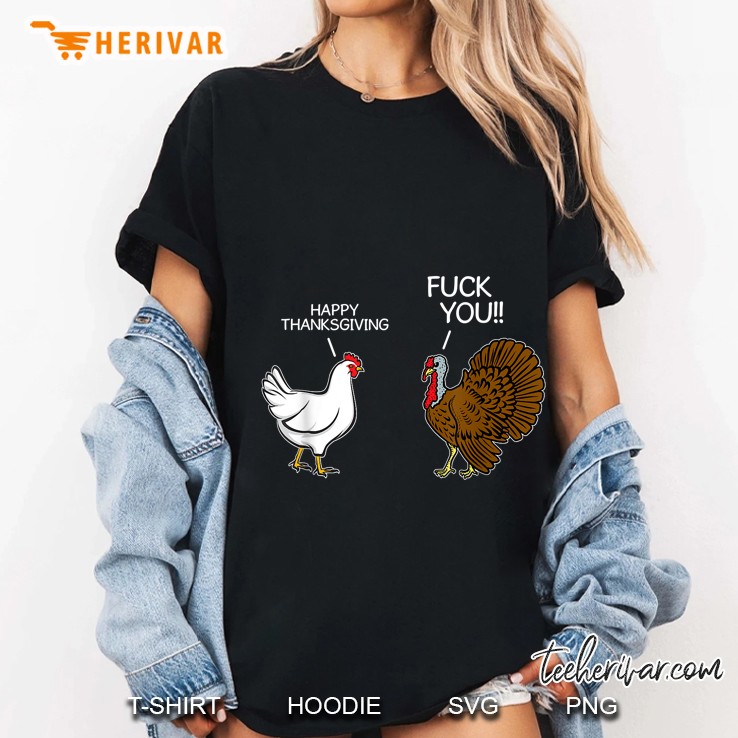 Fuck You Happy Thanksgiving Chicken Turkey Ladies Tee