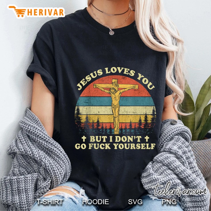 Jesus Love You But I Don