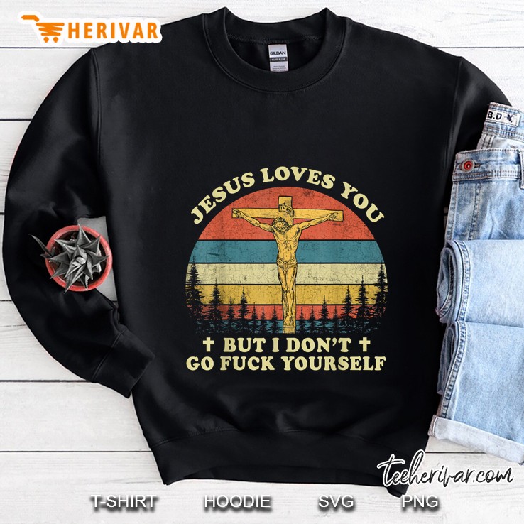 Jesus Love You But I Don