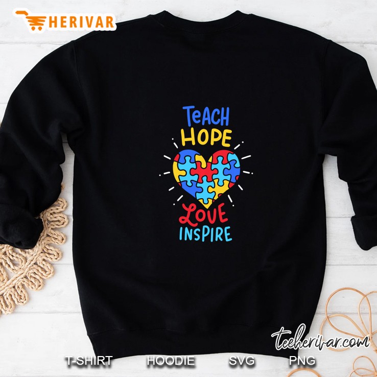 Teach Hope Love Inspire Autism Heart Version Sweatshirt
