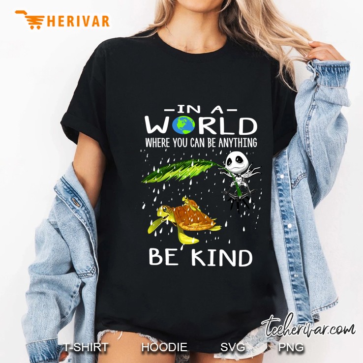In A World Where You Can Be Anything Be Kind Turtle Jack Skellington Ladies Tee
