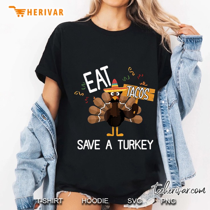 Eat Tacos Save A Turkey Thanksgiving Ladies Tee