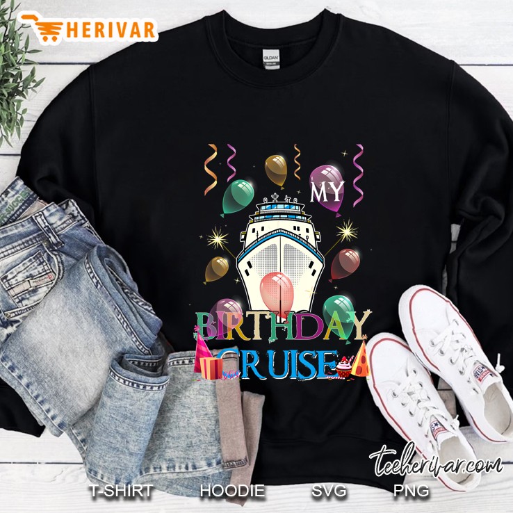 Birthday Cruise Cruising Cruise Ship Sweatshirt