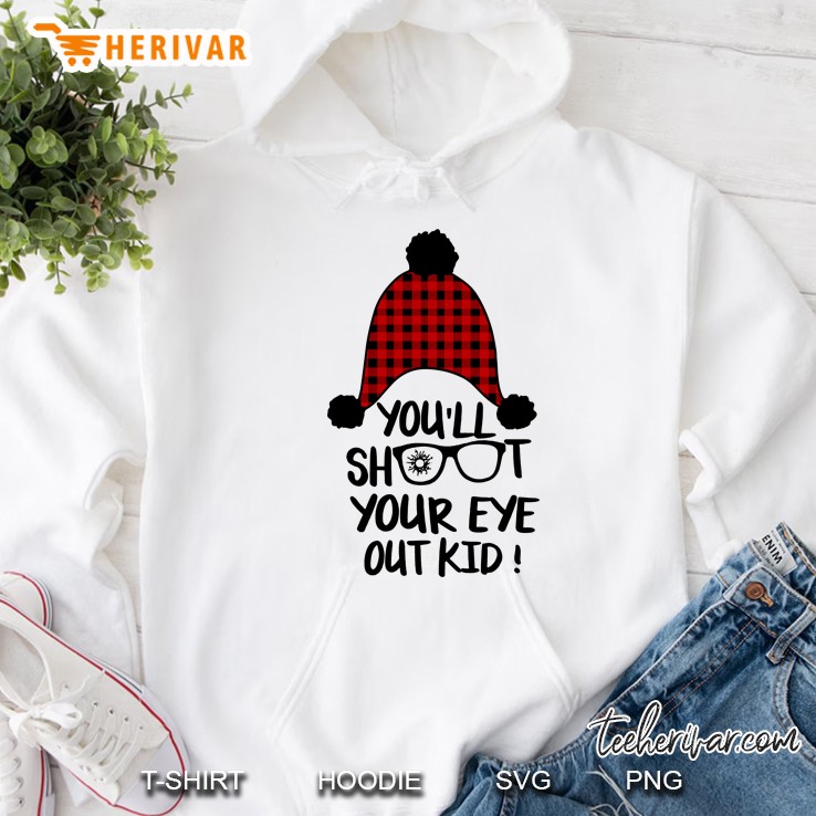 You’ll Shoot Your Eye Out Kid Christmas Story Version2 Hoodie