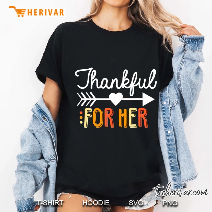 Thankful For Her Thanksgiving Ladies Tee