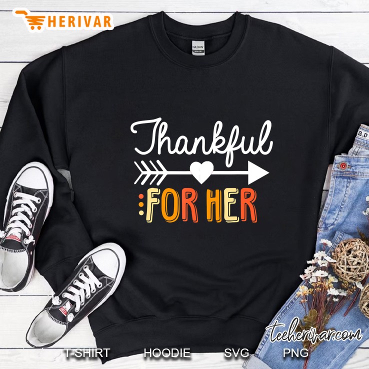 Thankful For Her Thanksgiving Sweatshirt