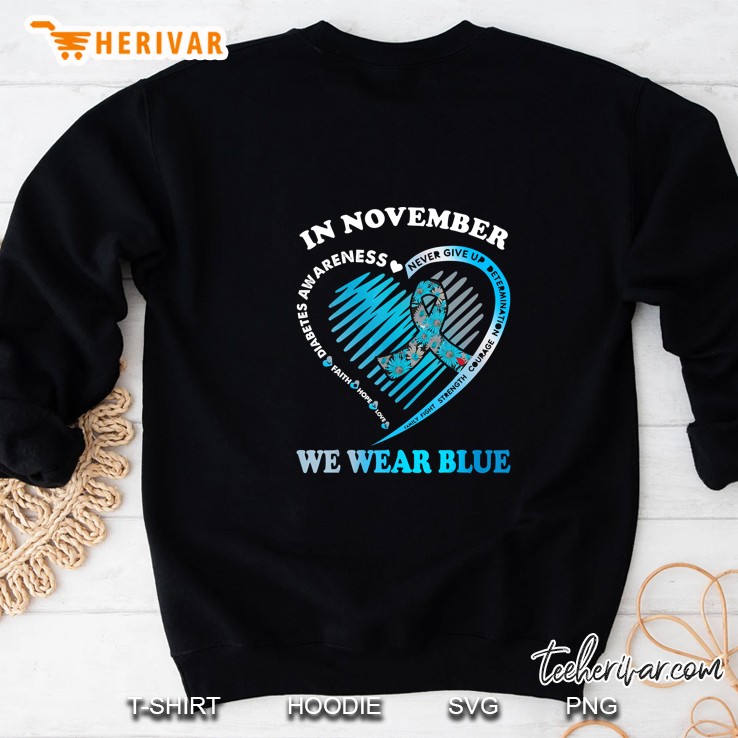 In November We Wear Blue Diabetes Awareness Heart Version Sweatshirt