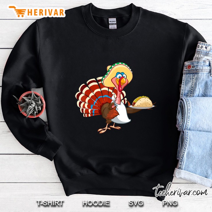 Mexican Turkey Serving Tacos Thanksgiving Version2 Sweatshirt