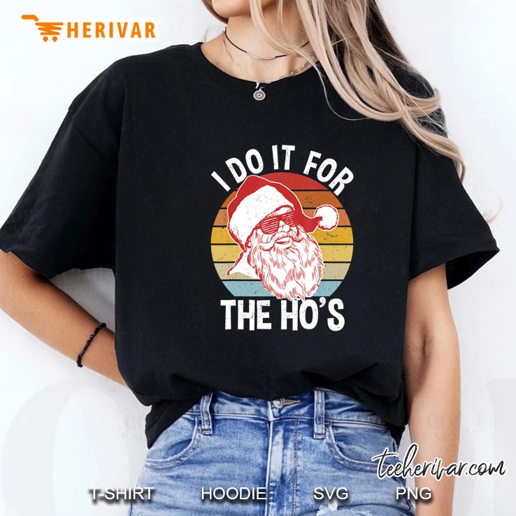 I Do It For The Ho