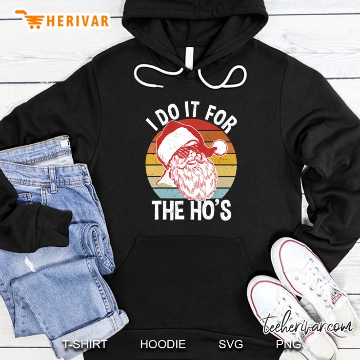 I Do It For The Ho