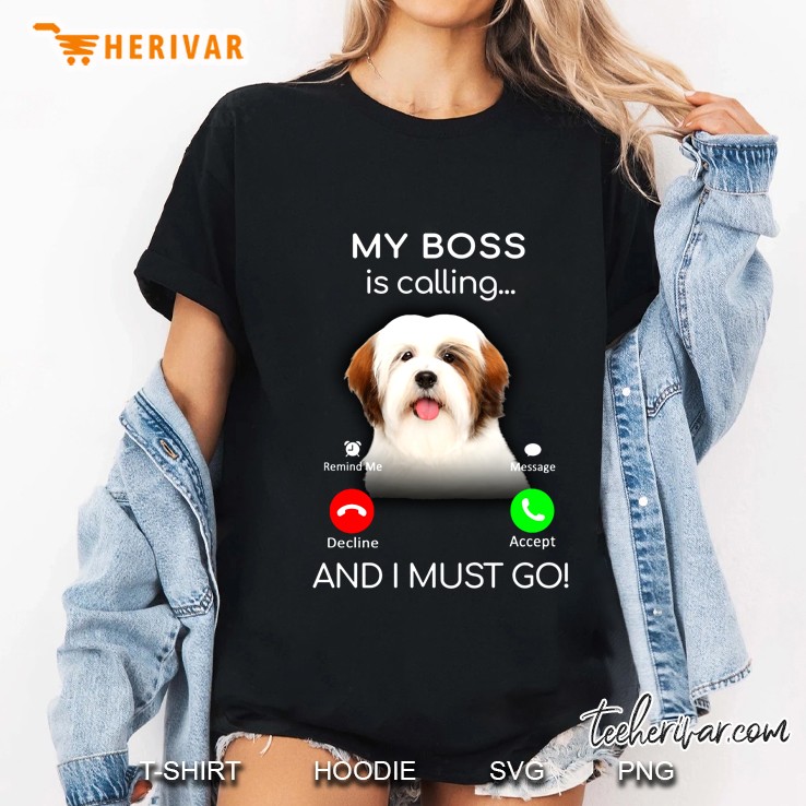My Boss Is Calling And I Must Go Lhasa Apso Version Ladies Tee