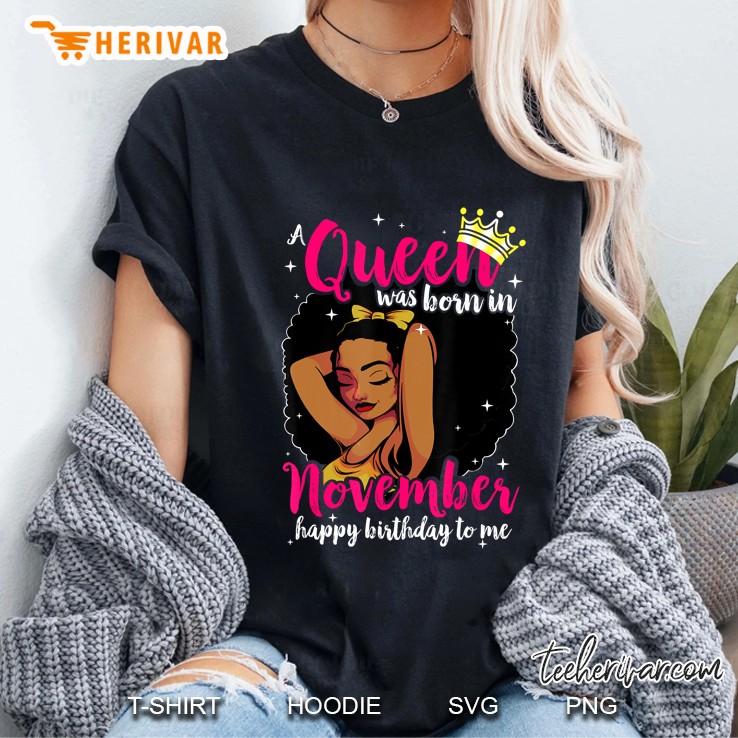 Queen Was Born In November Happy Birthday To Me Black Women Version2 Ladies Tee