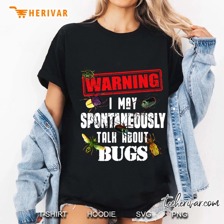Warning I May Spontaneously Talk About Bugs Ladies Tee