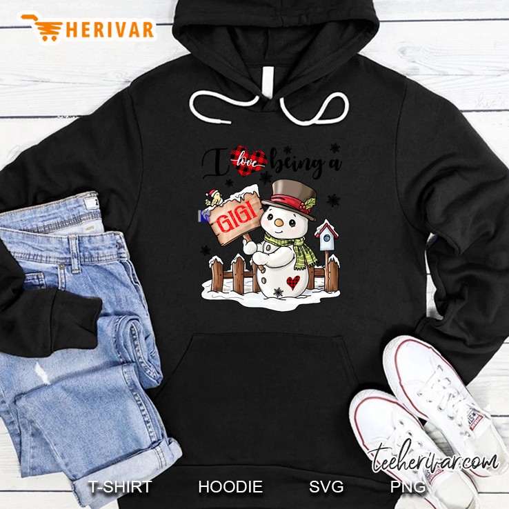 I Love Being A Gigi Snowman Christmas Hoodie