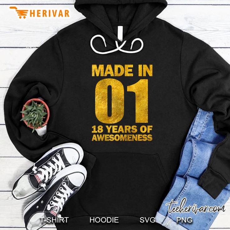 Made In 01 18 Years Of Awesomeness Hoodie