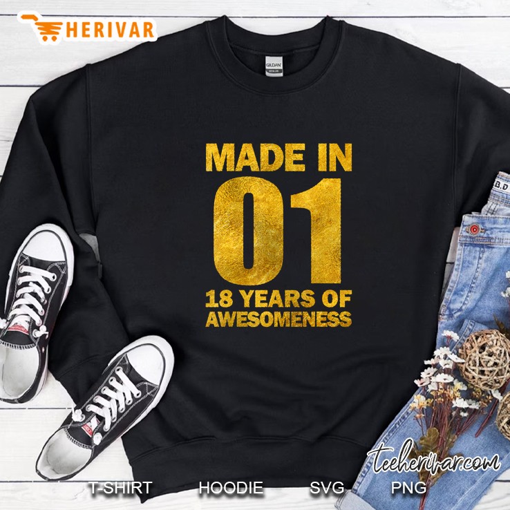 Made In 01 18 Years Of Awesomeness Sweatshirt