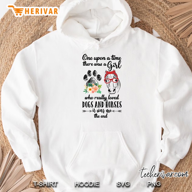 Once Upon A Time There Was A Girl Who Really Loved Dogs And Horses Version Hoodie