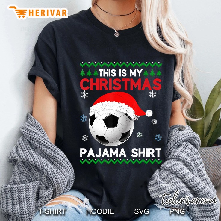 This Is My Christmas Pajama Shirt Soccer Ball Santa Hat Version Ladies Tee