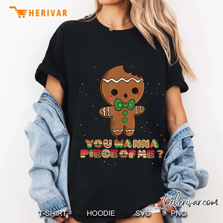 You Wanna Piece Of Me Gingerbread Christmas Ladies Tee