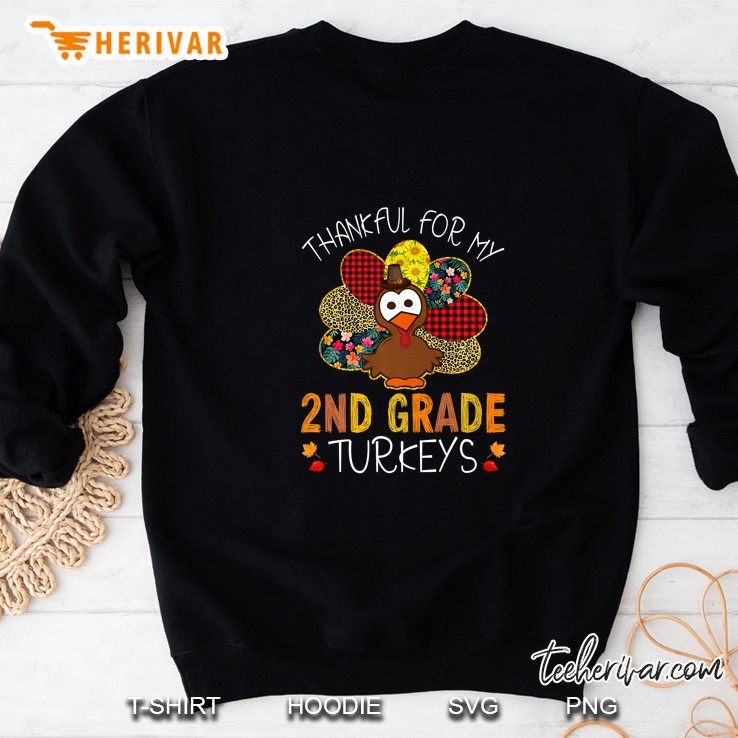 Thankful For My 2nd Grade Turkeys Thanksgiving Leopard Turkey Version Sweatshirt