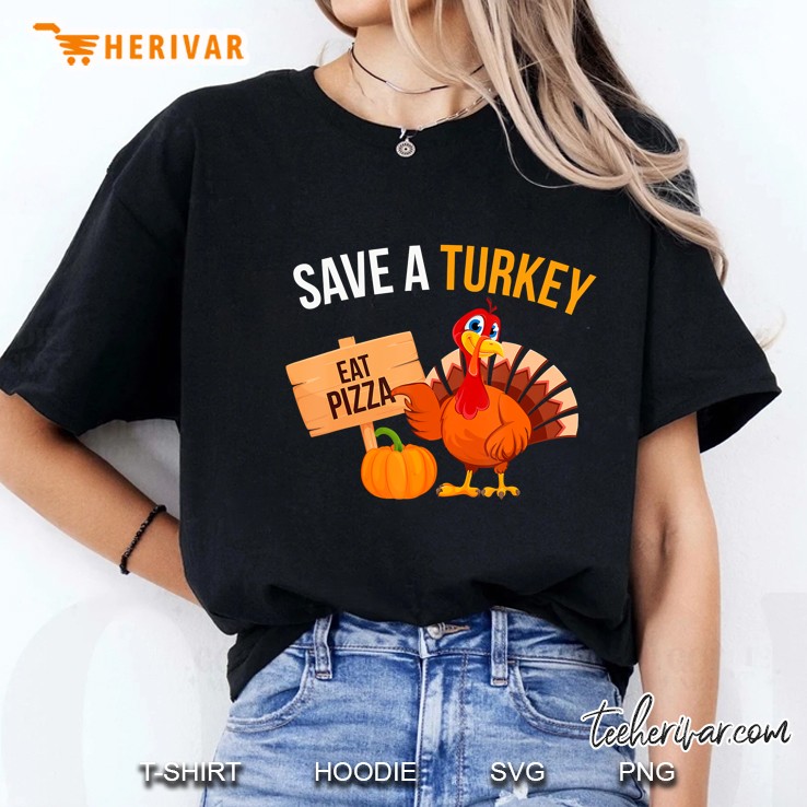 Save A Turkey Eat Pizza Funny Thanksgiving Turkey Pizza Ladies Tee