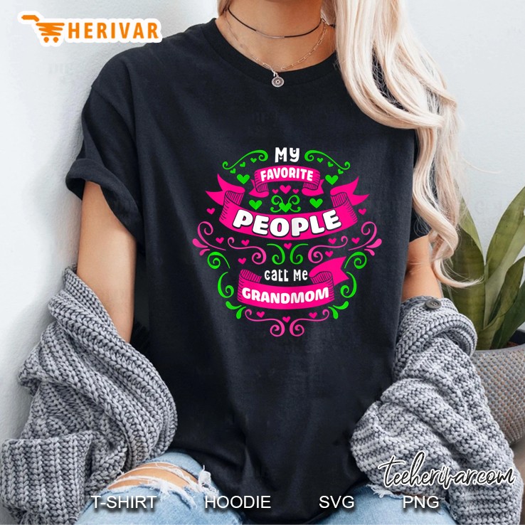 My Favorite People Call Me Grandmom Ladies Tee