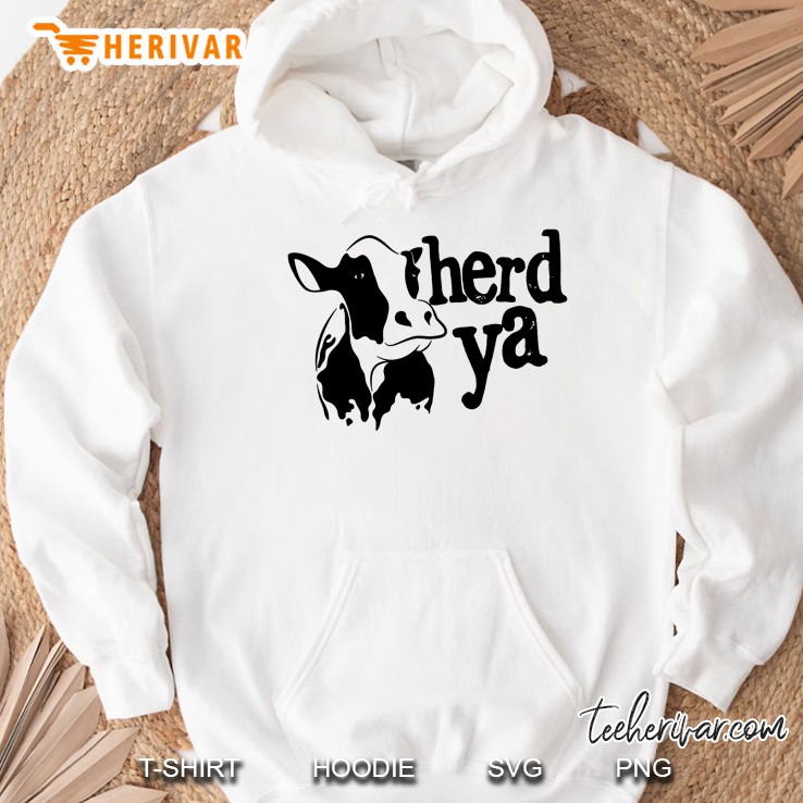 Herd Ya Cattle Heifer Version Hoodie