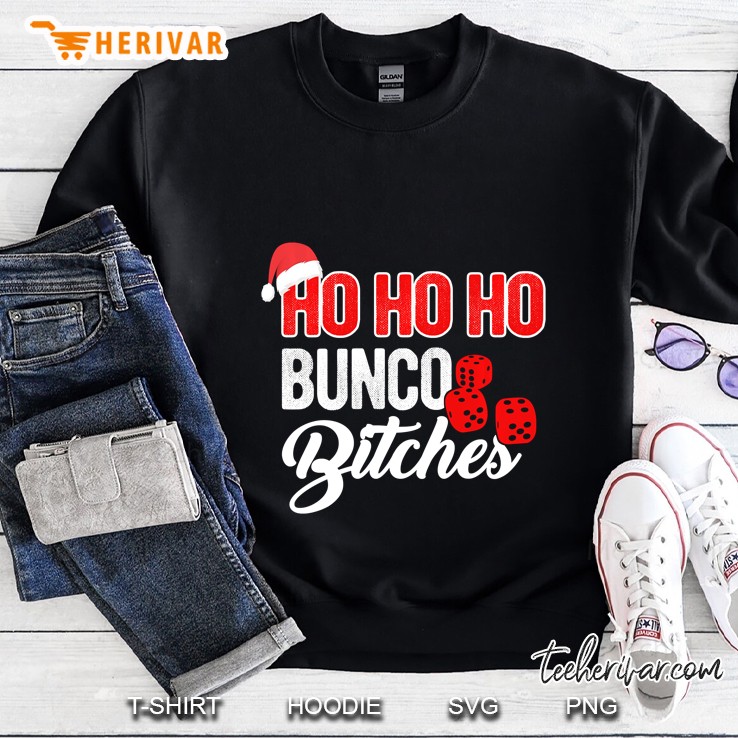 Ho Ho Ho Bunco Bitches Santa Christmas Sweatshirt