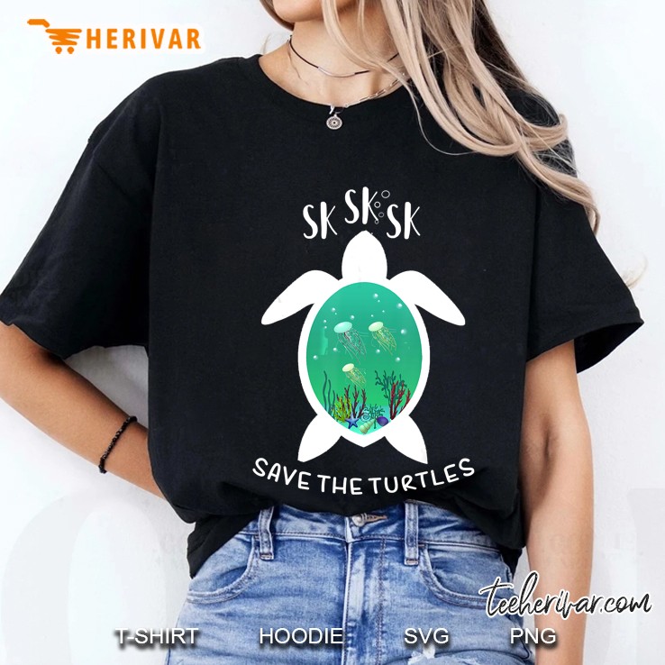 Sksksk Save The Turtles Beautiful Ocean Version Ladies Tee