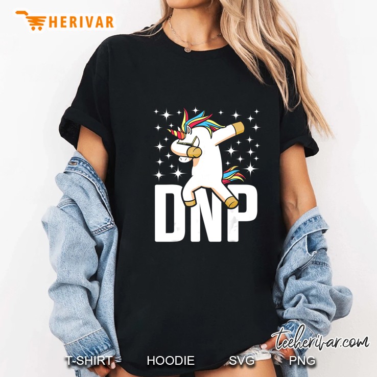 DNP Doctor Of Nursing Practice Dabbing Unicorn RN Nurse Ladies Tee