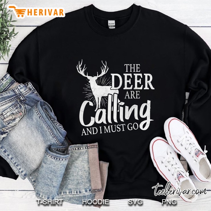 The Deer Are Calling And I Must Go Version2 Sweatshirt