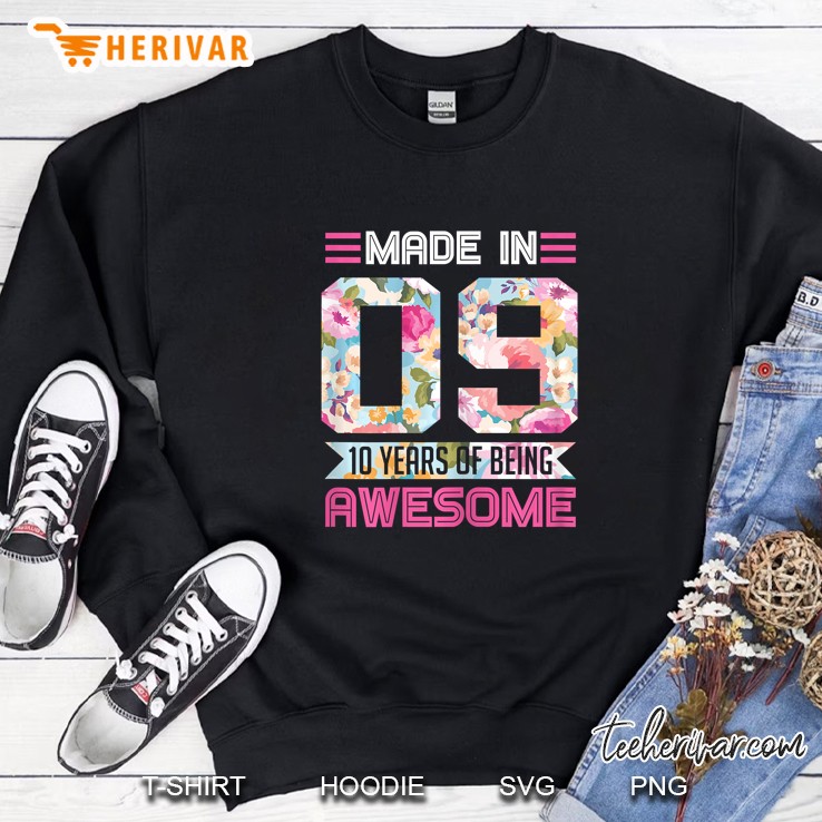 Made In 09 10 Years Of Being Awesome Sweatshirt