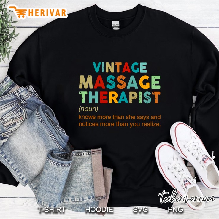 Vintage Massage Therapist Knows More Than She Says And Notices More Than You Realize Sweatshirt
