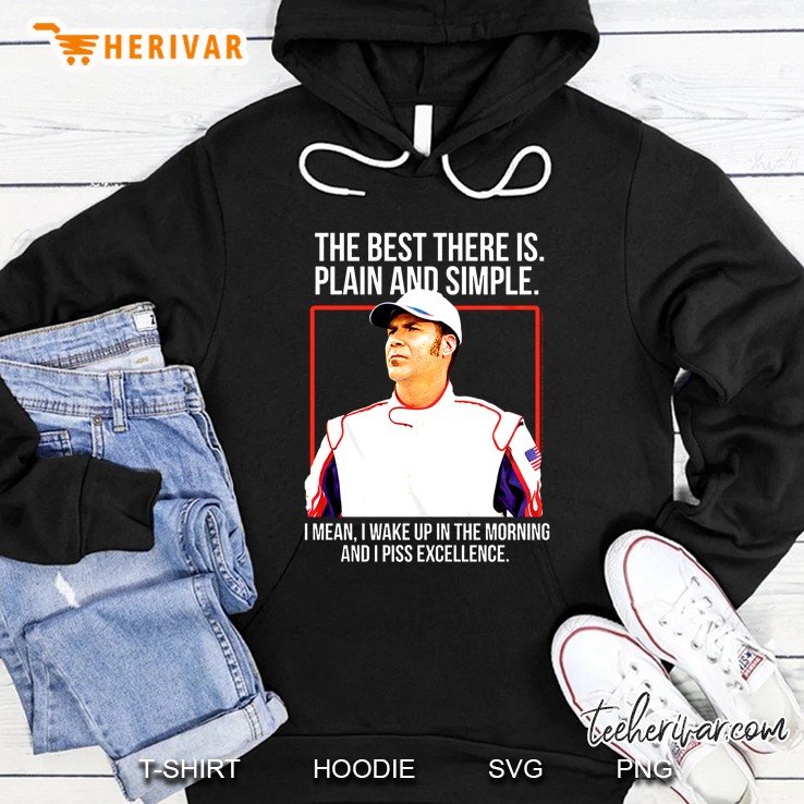The Best There Is Plain And Simple Talladega Nights Version Hoodie