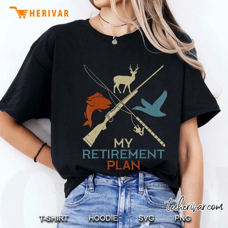 My Retirement Plan Hunting Fishing Vintage Version Ladies Tee