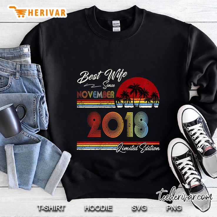 Best Wife Since November 2018 Limited Edition Vintage Version Sweatshirt