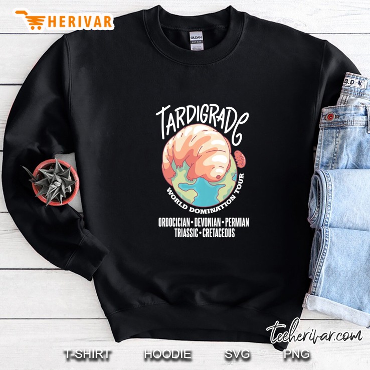 Tardigrade Microbiology World Domination Tour Ordocician Devonian Permian Triassic Cretaceous Sweatshirt