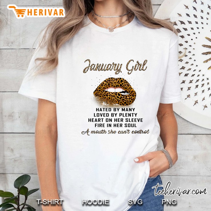 January Girl Hated By Many Loved By Plenty Heart On Her Sleeve Fire In Her Soul White Version Ladies Tee