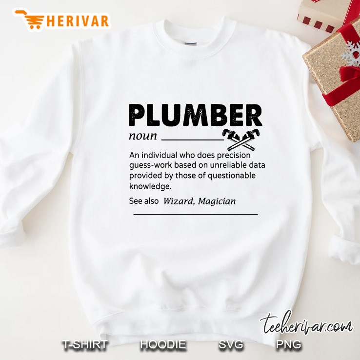 Plumber An Individual Who Does Precision Guess-Work Sweatshirt