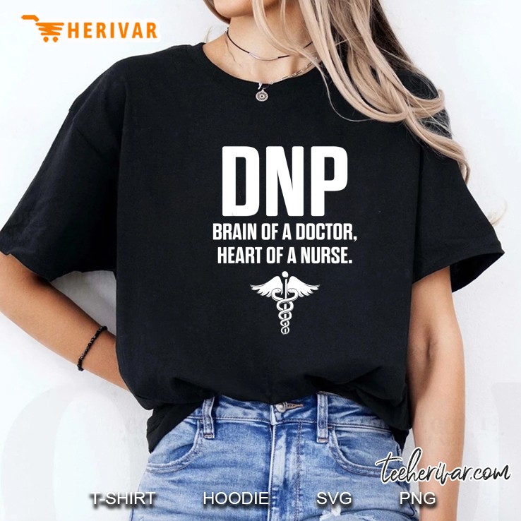 DNP Brain Of A Doctor Heart Of A Nurse Ladies Tee