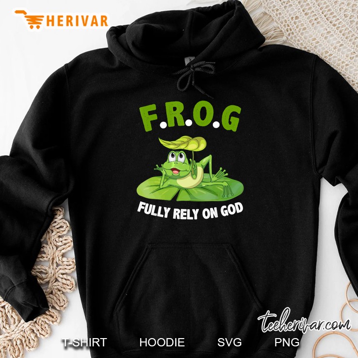 F.R.O.G. Fully Rely On God Hoodie