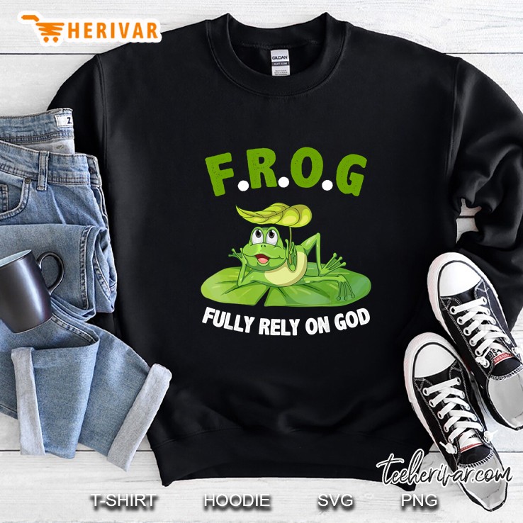 F.R.O.G. Fully Rely On God Sweatshirt