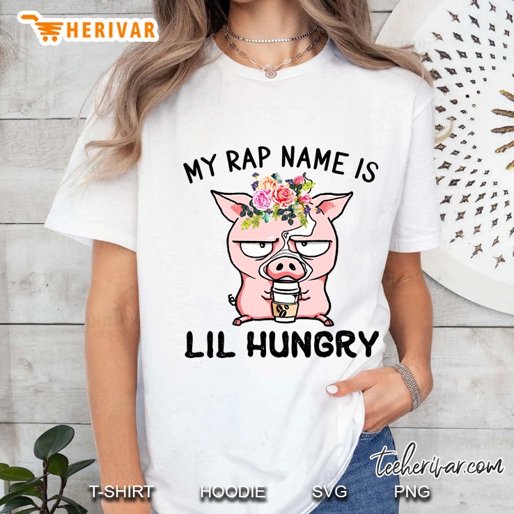 My Rap Name Is Lil Hungry Pig Version Ladies Tee
