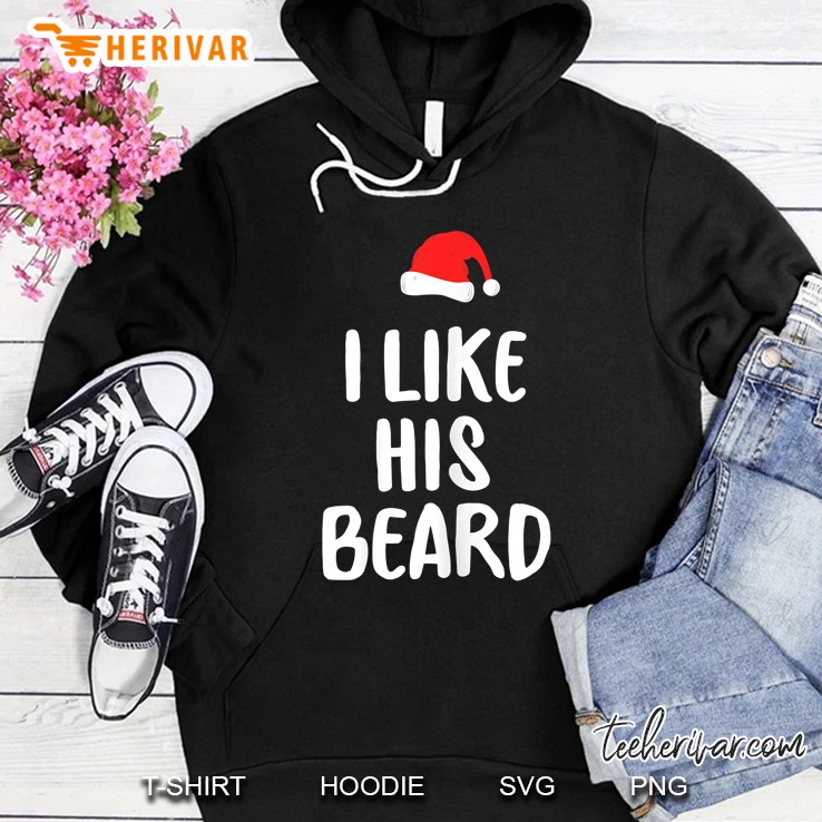 I Like His Beard Santa Hat Christmas Hoodie