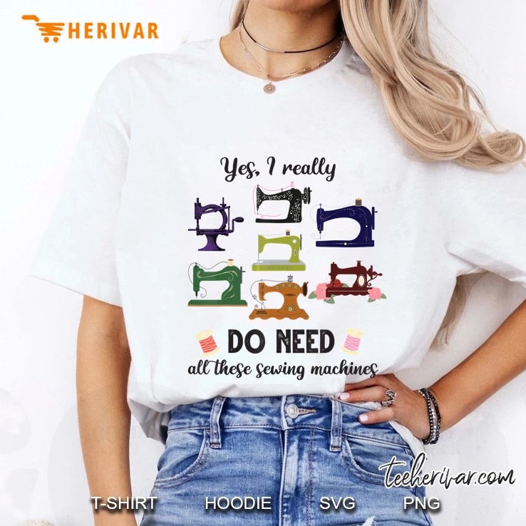 Yes I Really Do Need All These Sewing Machines Version2 Ladies Tee
