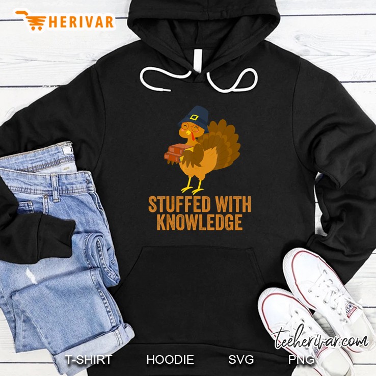 Stuffed With Knowledge Turkey Books Lover Thanksgiving Hoodie