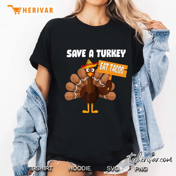 Eat Tacos Save A Turkey Thanksgiving Version Ladies Tee