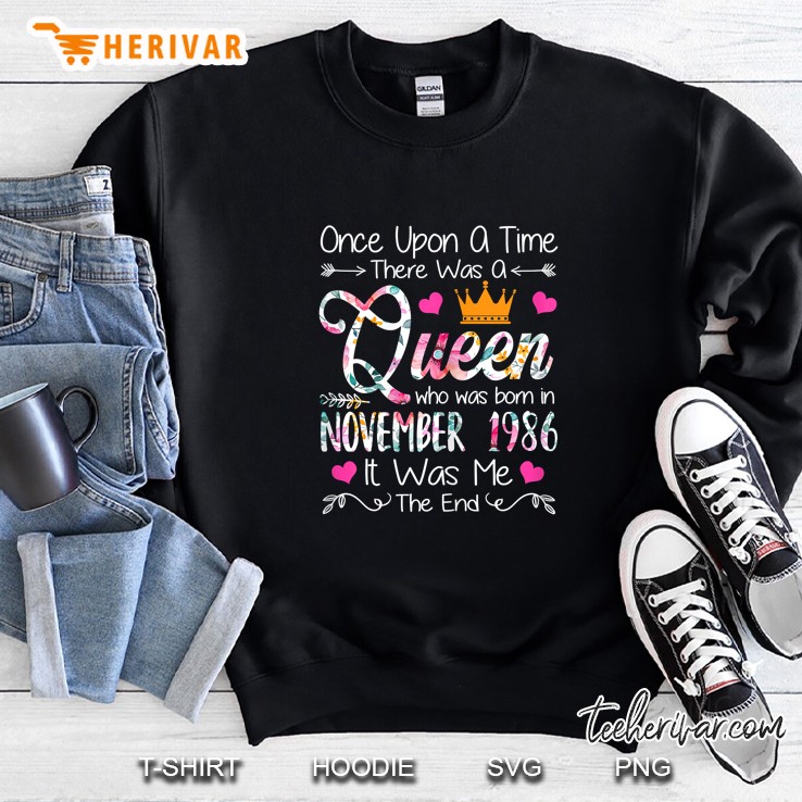 Once Upon A Time There Was A Queen Who Was Born In November 1986 Floral Version Sweatshirt