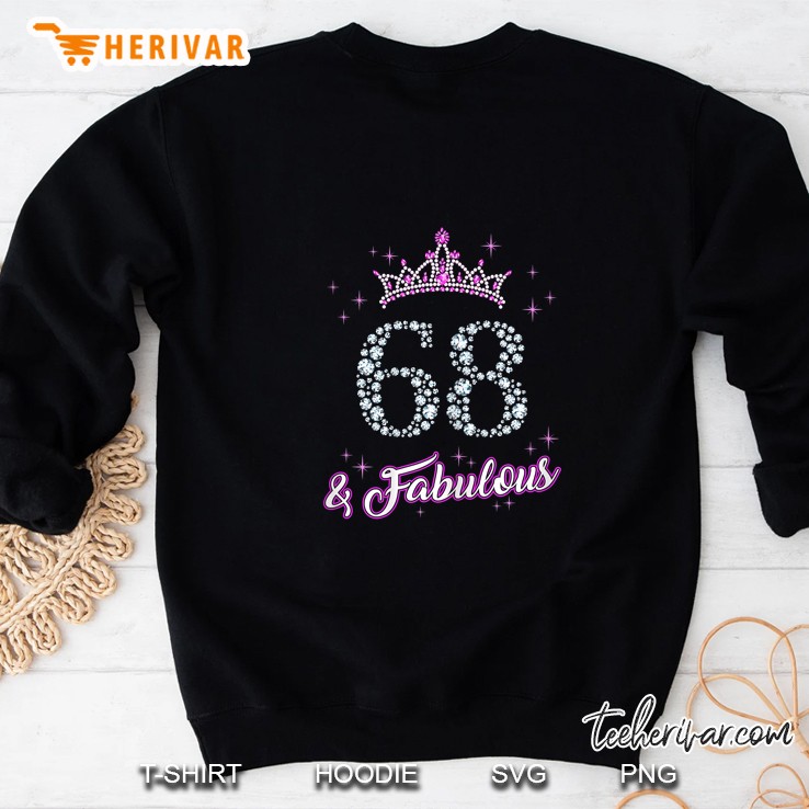 68 & Fabulous 68 Years Old 68th Birthday Diamond Version Sweatshirt